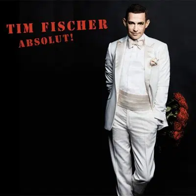 ABSOLUT! Tim Fischer Chansons 2016